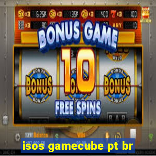 isos gamecube pt br